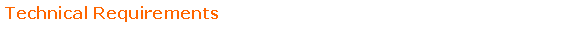 Text Box: Technical Requirements